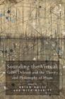Sounding the Virtual: Gilles Deleuze and the Theory and Philosophy of Music - Book