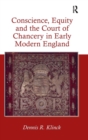 Conscience, Equity and the Court of Chancery in Early Modern England - Book