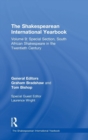 The Shakespearean International Yearbook : Volume 9: Special Section, South African Shakespeare in the Twentieth Century - Book