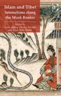 Islam and Tibet – Interactions along the Musk Routes - Book