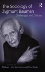 The Sociology of Zygmunt Bauman : Challenges and Critique - Book