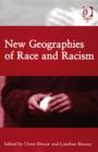 New Geographies of Race and Racism - Book