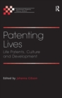 Patenting Lives : Life Patents, Culture and Development - Book