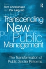 Transcending New Public Management : The Transformation of Public Sector Reforms - Book