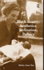 Black Beauty: Aesthetics, Stylization, Politics - Book