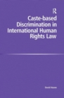 Caste-based Discrimination in International Human Rights Law - Book