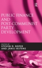 Public Finance and Post-Communist Party Development - Book