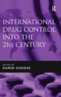 International Drug Control into the 21st Century - Book