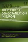 The Ashgate Research Companion to the Politics of Democratization in Europe : Concepts and Histories - Book