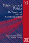 Public Law and Politics : The Scope and Limits of Constitutionalism - Book