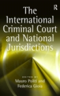 The International Criminal Court and National Jurisdictions - Book
