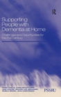 Supporting People with Dementia at Home : Challenges and Opportunities for the 21st Century - Book