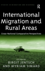 International Migration and Rural Areas : Cross-National Comparative Perspectives - Book