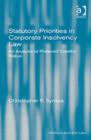 Statutory Priorities in Corporate Insolvency Law : An Analysis of Preferred Creditor Status - Book
