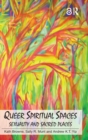 Queer Spiritual Spaces : Sexuality and Sacred Places - Book