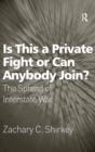 Is This a Private Fight or Can Anybody Join? : The Spread of Interstate War - Book