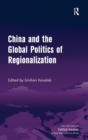 China and the Global Politics of Regionalization - Book