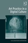 Art Practice in a Digital Culture - Book
