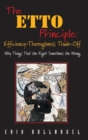 The ETTO Principle: Efficiency-Thoroughness Trade-Off : Why Things That Go Right Sometimes Go Wrong - Book