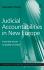 Judicial Accountabilities in New Europe : From Rule of Law to Quality of Justice - Book