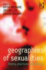 Geographies of Sexualities : Theory, Practices and Politics - Book