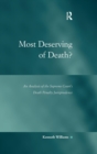 Most Deserving of Death? : An Analysis of the Supreme Court's Death Penalty Jurisprudence - Book