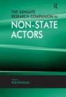 The Ashgate Research Companion to Non-State Actors - Book