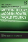 The Ashgate Research Companion to Modern Theory, Modern Power, World Politics : Critical Investigations - Book