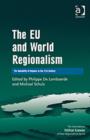 The EU and World Regionalism : The Makability of Regions in the 21st Century - Book