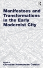 Manifestoes and Transformations in the Early Modernist City - Book