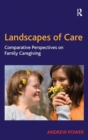 Landscapes of Care : Comparative Perspectives on Family Caregiving - Book