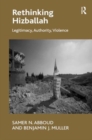 Rethinking Hizballah : Legitimacy, Authority, Violence - Book