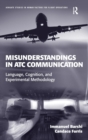 Misunderstandings in ATC Communication : Language, Cognition, and Experimental Methodology - Book