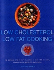 Ultimate Low Cholesterol, Low Fat Cookbook : The Perfect Step-by-step Collection of Over 150 Authentic Delicious Low Fat for Healthy Living - Book