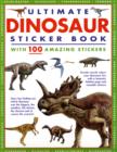 Ultimate Dinosaur Sticker Book : With 100 Amazing Stickers - Book