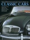 The Complete Illustrated Encyclopedia of Classic Cars : The World's Most Famous and Fabulous Cars from 1945 to 2000 Shown in 1500 Photographs - Book