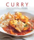 Curry : Authentic Spicy Curries from All Over the World: 160 Recipes Shown in 240 Evocative Photographs - Book