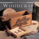 New Crafts: Woodcraft : 25 Step-by-step Hand-crafted Projects - Book