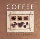 Coffee : A Book of Recipes - Book