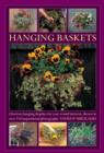 Hanging Baskets : Glorious Hanging Displays for Year-round Interest. Shown in Over 110 Inspirational Photographs - Book