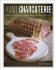 Home Charcuterie : Make your own bacon, sausages, salami and other cured meats - Book