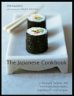 The Japanese Cookbook : A timeless cuisine: the traditions, techniques, ingredients and recipes - Book