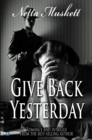 Give Back Yesterday - eBook