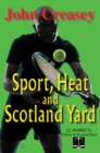 Sport, Heat, & Scotland Yard : (Writing as JJ Marric) - eBook
