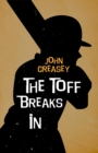 The Toff Breaks In - eBook