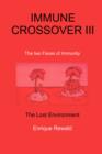Immune Crossover III : The Two Faces of Immunity - the Lost Environment - Book