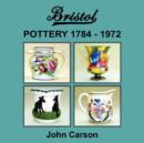 Bristol Pottery 1784 - 1972 - Book