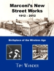 Marconi's New Street Works 1912 - 2012 - Book