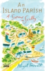 An Island Parish : A Summer on Scilly - Book