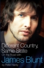 Different Country, Same State: On The Road With James Blunt - Book